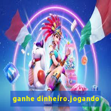 ganhe dinheiro.jogando